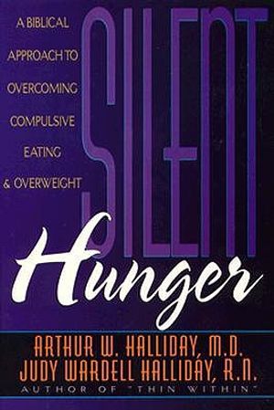 Silent Hunger: A Biblical Approach to Overcoming Compulsive Eating and Overweight image number 0