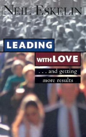 Leading with Love: And Getting More Results image number 0