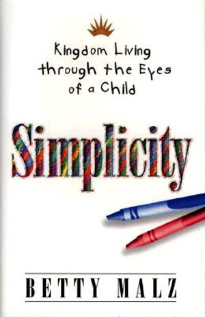 Simplicity: Kingdom Living Through the Eyes of a Child image number 0