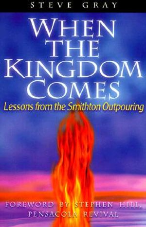 When the Kingdom Comes: Lessons from the Smithton Outpouring image number 0