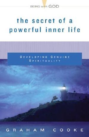 The Secret of a Powerful Inner Life: Developing Genuine Spirituality image number 0
