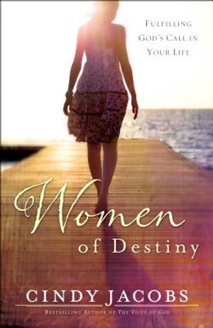 Women of Destiny: Fulfilling God's Call in Your Life image number 0