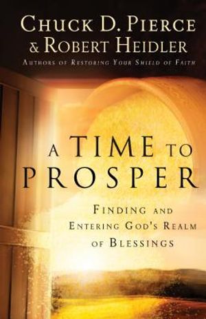 A Time to Prosper: Finding and Entering God's Realm of Blessings image number 0