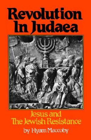 Revolution in Judaea: Jesus and the Jewish Resistance image number 0