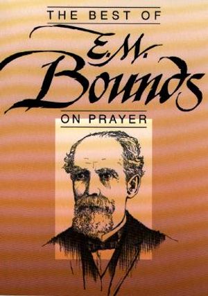 Best of E.M. Bounds on Prayer image number 0