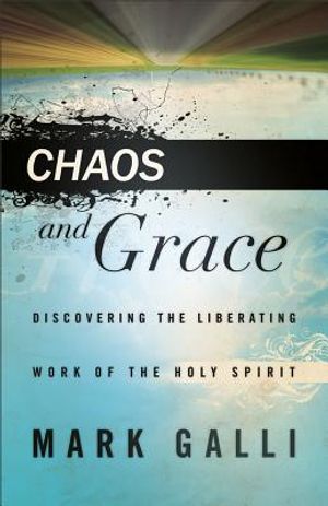Chaos and Grace: Discovering the Liberating Work of the Holy Spirit image number 0