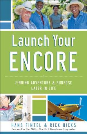 Launch Your Encore: Finding Adventure and Purpose Later in Life image number 0