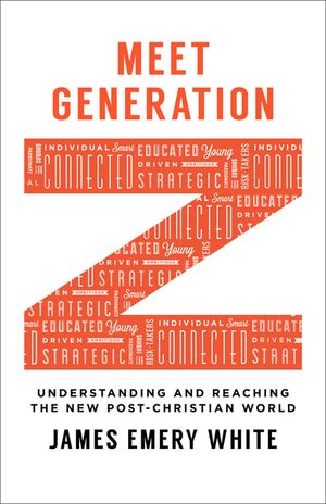 Meet Generation Z: Understanding and Reaching the New Post-Christian World image number 0
