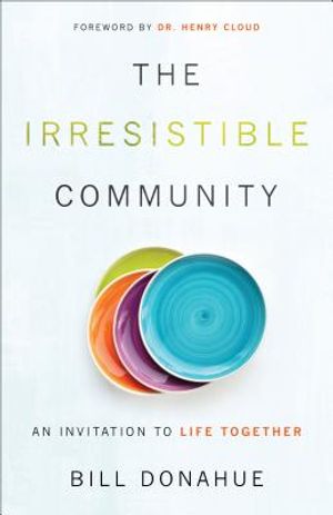 The Irresistible Community: An Invitation to Life Together image number 0