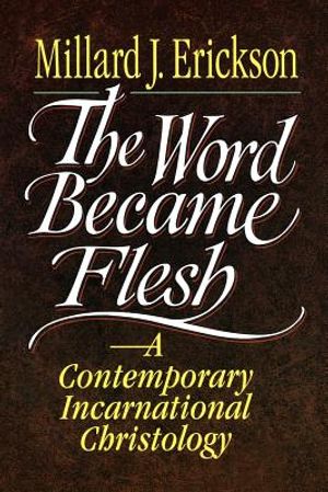The Word Became Flesh: A Contemporary Incarnational Christology image number 0