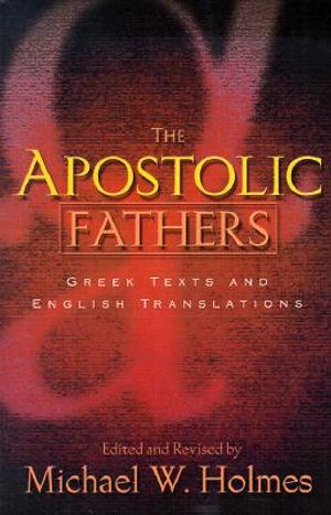 The Apostolic Fathers: Greek Texts and English Translations image number 0