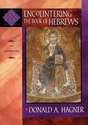 Encountering the Book of Hebrews: An Exposition image number 0