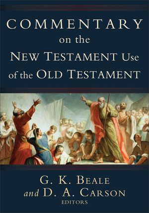 Commentary on the New Testament Use of the Old Testament image number 0