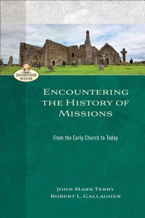 Encountering the History of Missions: From the Early Church to Today image number 0
