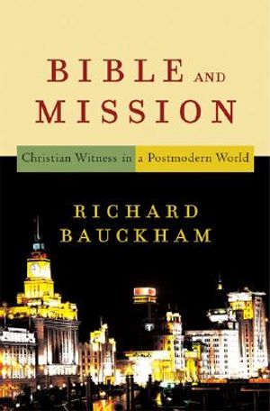 Bible and Mission: Christian Witness in a Postmodern World image number 0