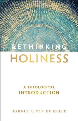 Rethinking Holiness: A Theological Introduction image number 0