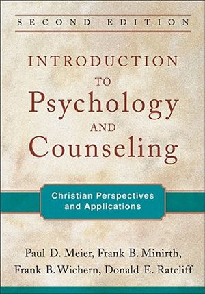 Introduction to Psychology and Counseling: Christian Perspectives and Applications image number 0