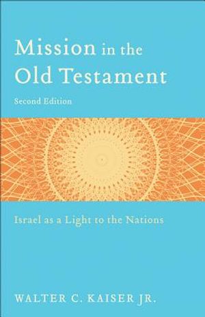 Mission in the Old Testament: Israel as a Light to the Nations image number 0