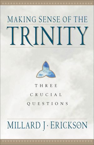 Making Sense of the Trinity: Three Crucial Questions image number 0