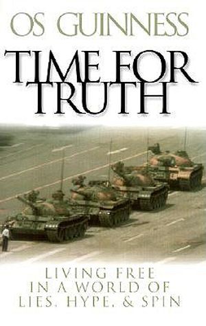 Time for Truth: Living Free in a World of Lies, Hype & Spin image number 0