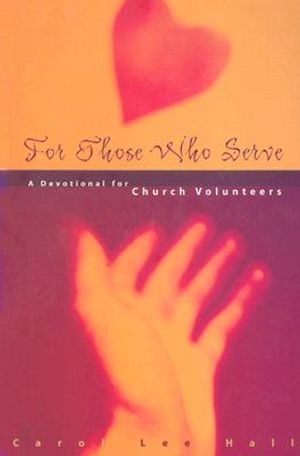 For Those Who Serve: A Devotional for Church Volunteers image number 0