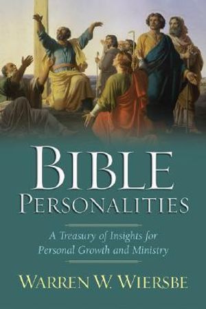 Bible Personalities: A Treasury of Insights for Personal Growth and Ministry image number 0