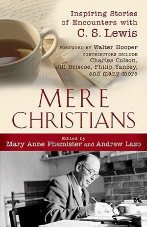Mere Christians: Inspiring Stories of Encounters with C. S. Lewis image number 0