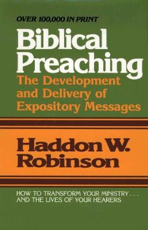 Biblical Preaching: The Development and Delivery of Expository Messages image number 0