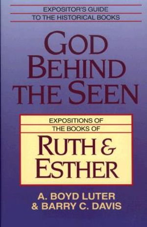 God Behind the Seen: Expositions of the Books of Ruth and Esther image number 0