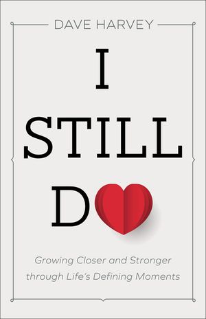 I Still Do: Growing Closer and Stronger Through Life's Defining Moments image number 0