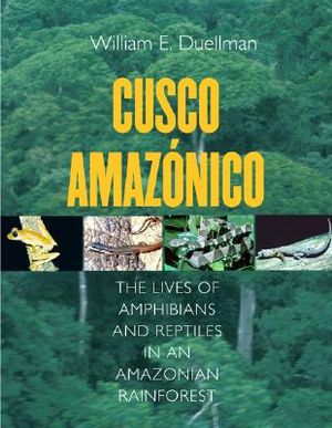 Cusco Amazonico: The Lives of Amphibians and Reptiles in an Amazonian Rainforest image number 0