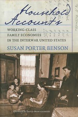 Household Accounts: Working-Class Family Economies in the Interwar United States image number 0