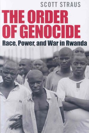 The Order of Genocide: Race, Power, and War in Rwanda image number 0