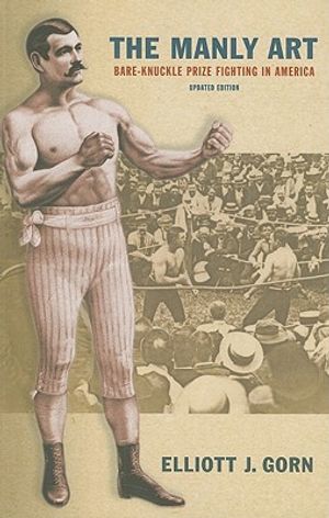The Manly Art: Bare-Knuckle Prize Fighting in America image number 0
