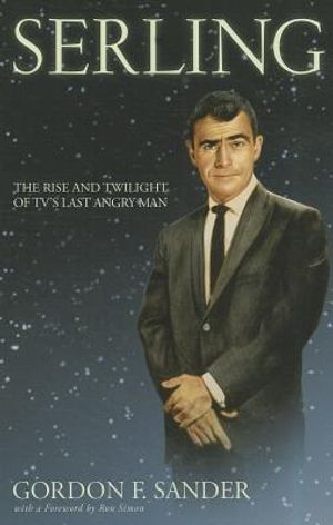 Serling: The Rise and Twilight of Tv's Last Angry Man image number 0