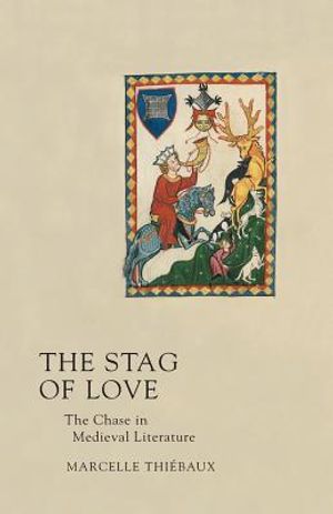 Stag of Love: The Chase in Medieval Literature image number 0
