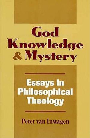 God, Knowledge, and Mystery: Essays in Philosophical Theology image number 0