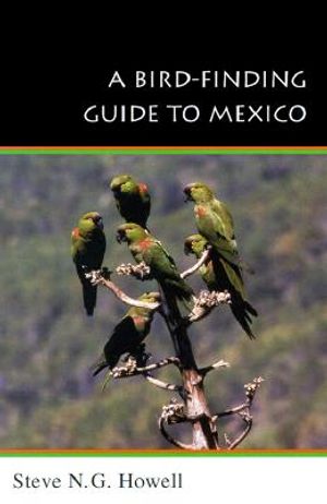 A Bird-Finding Guide to Mexico: Symbolic Action in Human Society image number 0
