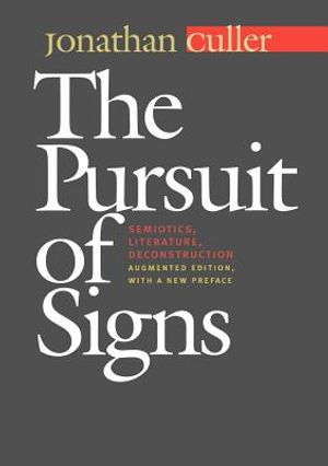 The Pursuit of Signs: Semiotics, Literature, Deconstruction image number 0