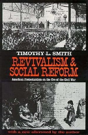 Revivalism and Social Reform: American Protestantism on the Eve of the Civil War image number 0