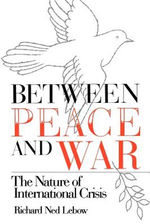 Between Peace and War: The Nature of International Crisis image number 0