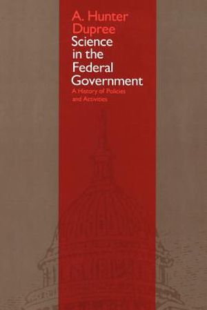 Science in the Federal Government: A History of Policies and Activities image number 0