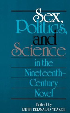 Sex, Politics, and Science in the Nineteenth-Century Novel image number 0