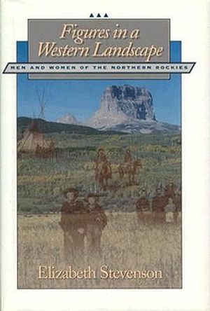 Figures in a Western Landscape: Men and Women of the Northern Rockies image number 0