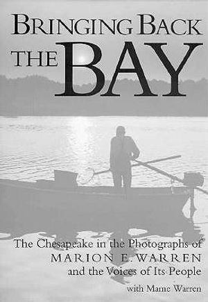 Bringing Back the Bay: The Chesapeake in the Photographs of Marion Warren and the Voices of Its People image number 0