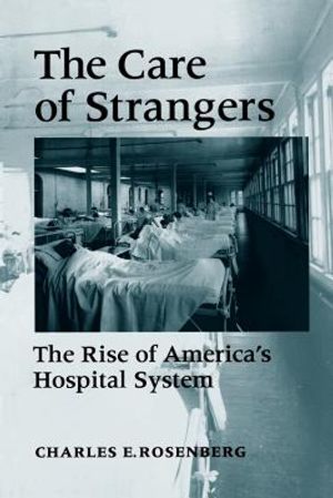 Care of Strangers Rise Amer Hosp image number 0