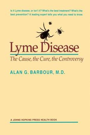 Lyme Disease: The Cause, the Cure, the Controversy image number 0