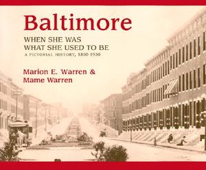 Baltimore: When She Was What She Used to Be, 1850-1930 image number 0