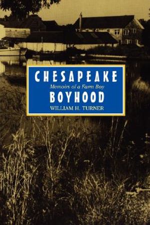 Chesapeake Boyhood: Memoirs of a Farm Boy image number 0
