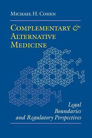 Complementary and Alternative Medicine: Legal Boundaries and Regulatory Perspectives image number 0